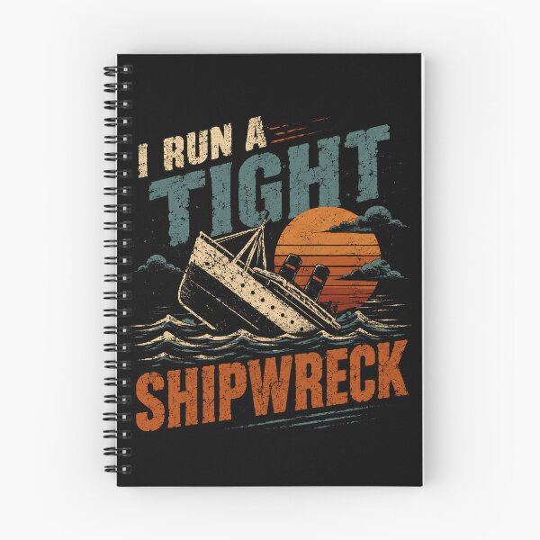 Item preview, I Run A Tight Shipwreck Funny Sarcastic Chaotic Life Humor designed and sold by SkeletonsDanger.