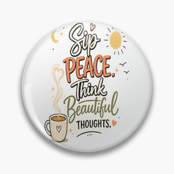 Item preview, Sip Peace Think Beautiful Thoughts Coffee Cup Positive Quote designed and sold by Sneh024.