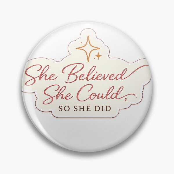 Item preview, She Believed She Could So She Did  designed and sold by InkPixell.