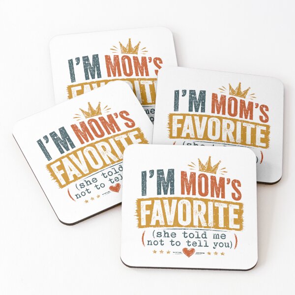 Item preview, I'm Mom's Favorite (She Told Me Not To Tell You) Funny Family Sibling Child Humor designed and sold by JonesFlora2025.