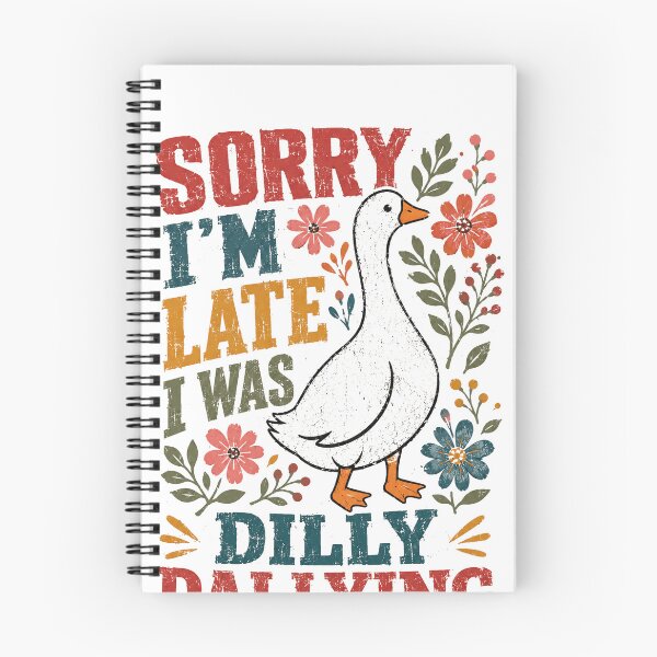 Item preview, Sorry I'm Late I Was Dilly Dallying Funny Goose Farm Animal Bird designed and sold by JonesFlora2025.
