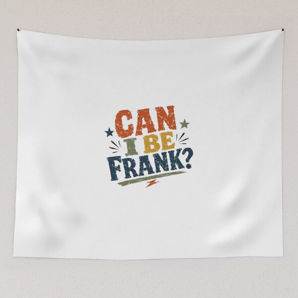Item preview, Can I Be Frank? Honest Person Funny Pun Humor designed and sold by JonesFlora2025.