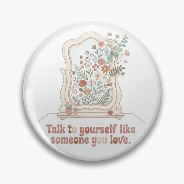 Item preview, Talk To Yourself Like Someone You Love designed and sold by StoneByTheMoon.