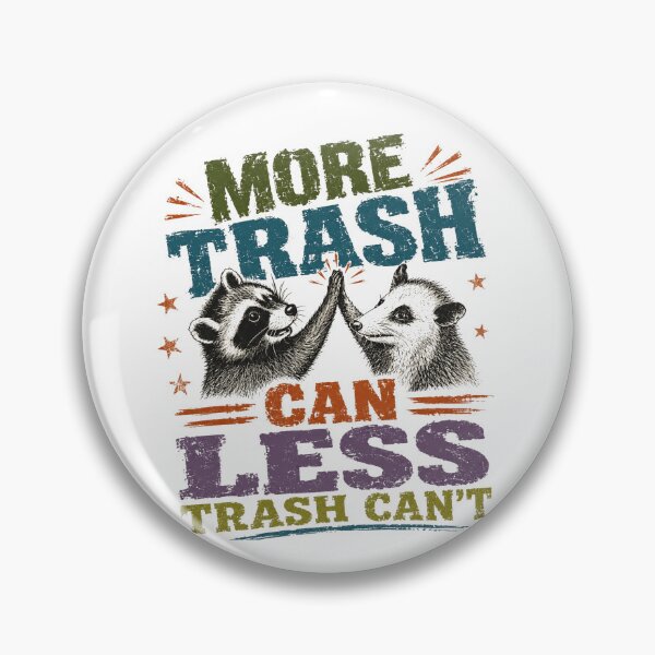 Item preview, More Trash Can Less Trash Can't Raccoon Opossum Wildlife Humor designed and sold by JonesFlora2025.