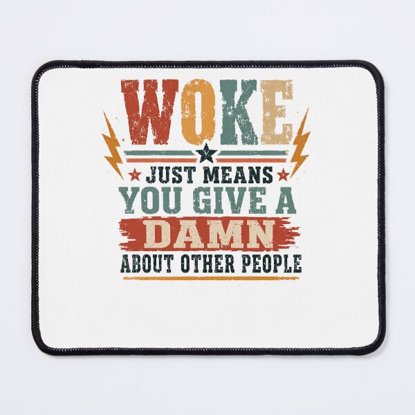 Item preview, Woke Just Means You Give A Damn About Other People Social Justice Activism Progressive designed and sold by JonesFlora2025.