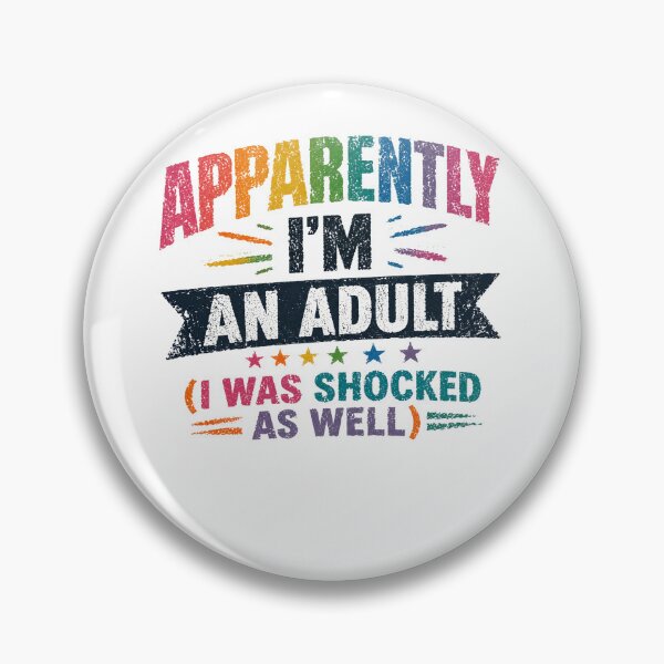 Item preview, Apparently I'm An Adult (I Was Shocked As Well) Funny Adulting Birthday designed and sold by JonesFlora2025.