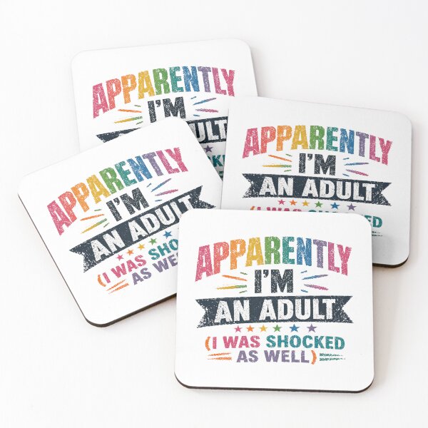 Item preview, Apparently I'm An Adult (I Was Shocked As Well) Funny Adulting Birthday designed and sold by JonesFlora2025.