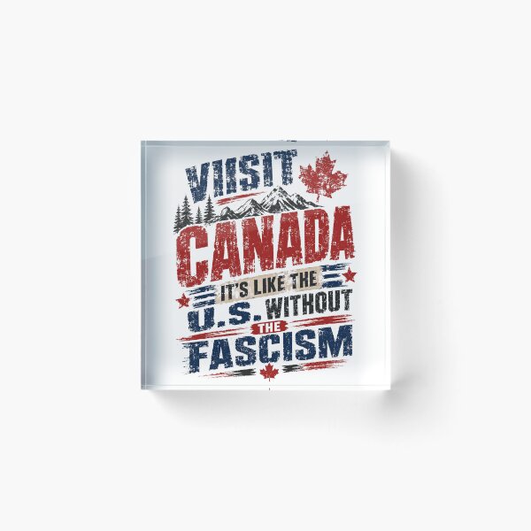 Item preview, Visit Canada It's Like The U.S. Without The Fascism Political Humor Canadian Travel Anti Fascist Statement designed and sold by JonesFlora2025.