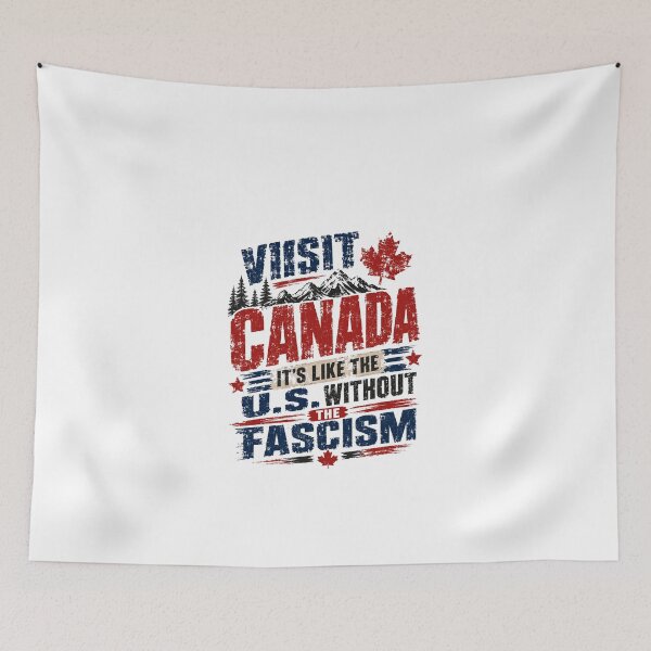 Item preview, Visit Canada It's Like The U.S. Without The Fascism Political Humor Canadian Travel Anti Fascist Statement designed and sold by JonesFlora2025.