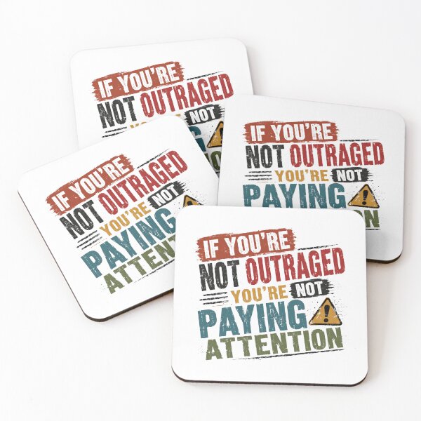 Item preview, If You're Not Outraged You're Not Paying Attention Political Activism Social Justice Awareness designed and sold by JonesFlora2025.