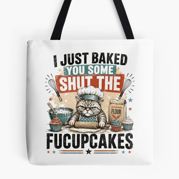 Item preview, I Just Baked You Some Shut The Fucupcakes Grumpy Cat Baker Sarcasm designed and sold by JonesFlora2025.