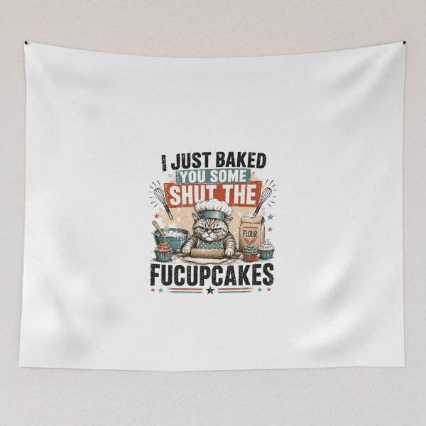Item preview, I Just Baked You Some Shut The Fucupcakes Grumpy Cat Baker Sarcasm designed and sold by JonesFlora2025.