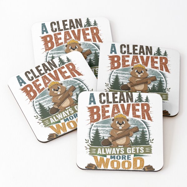 Item preview, A Clean Beaver Always Gets More Wood Logging Woodworking Humor designed and sold by JonesFlora2025.