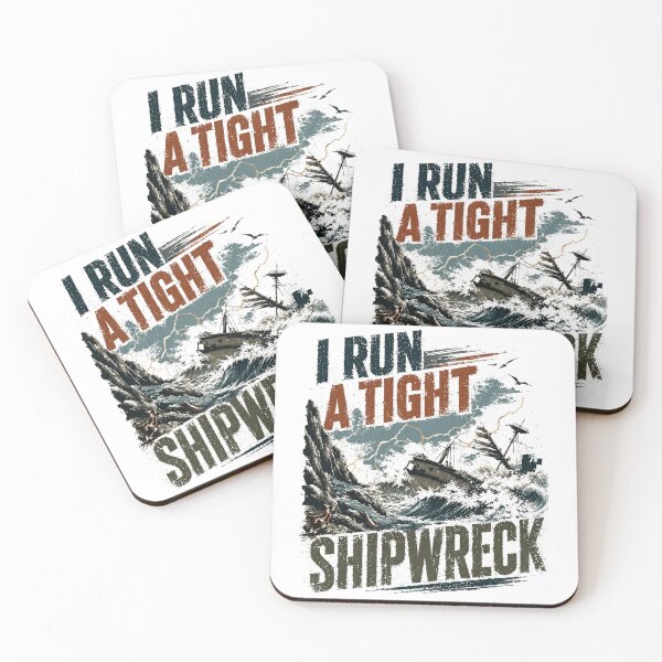 Item preview, I Run A Tight Shipwreck Funny Chaos Management Humor designed and sold by JonesFlora2025.