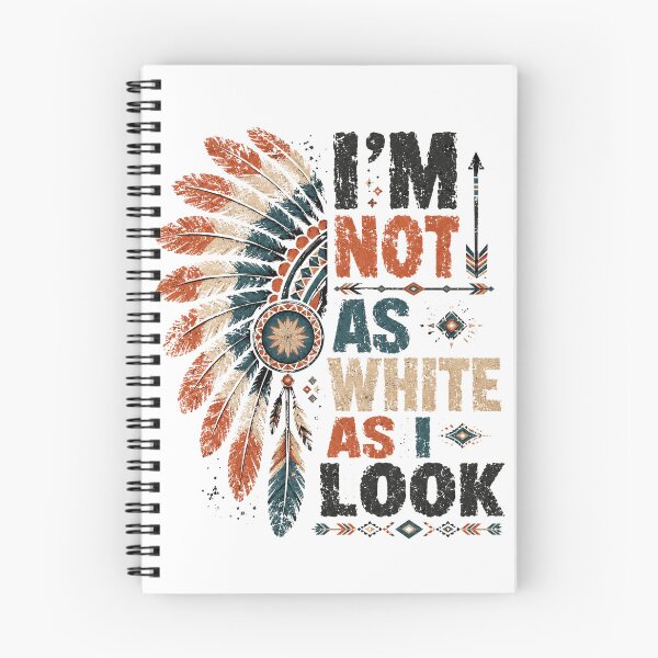 Item preview, I'm Not As White As I Look Native American Indigenous Heritage Pride designed and sold by JonesFlora2025.