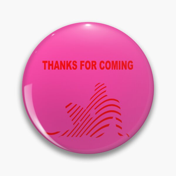 Item preview, Thanks for coming designed and sold by alxndrsunny.