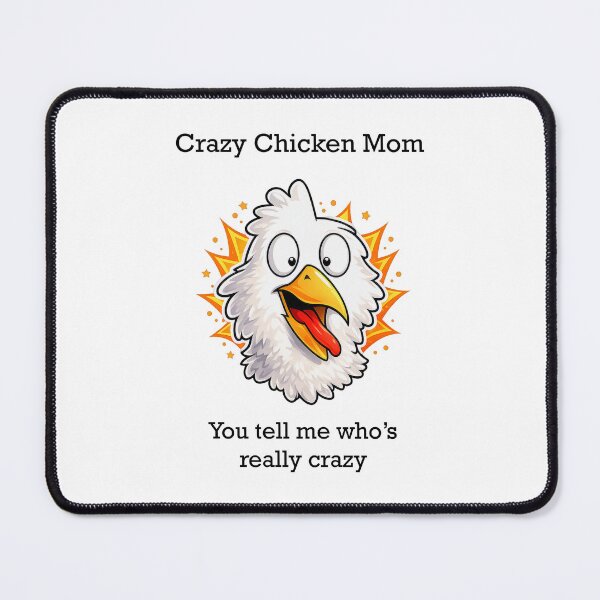 Item preview, CrazyChickenMom designed and sold by Hullion Artworks.