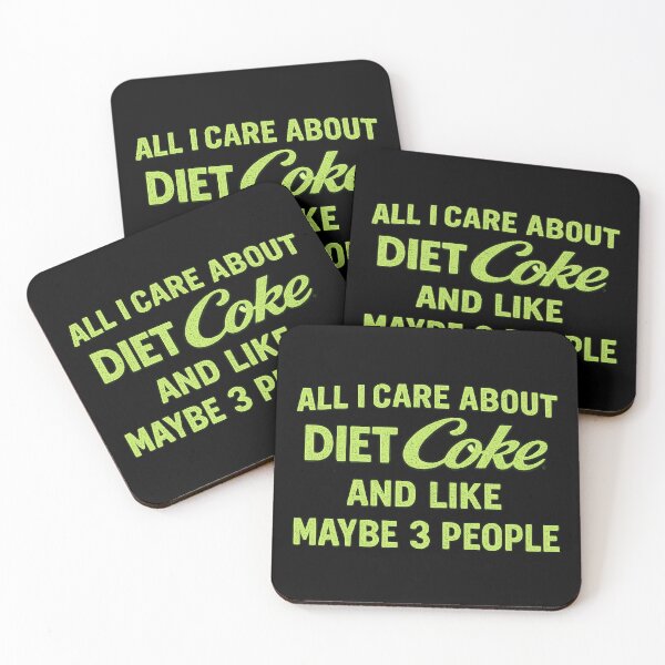 Item preview, all i care about diet coke and like maybe 3 people,Funny sayings designed and sold by CloudyPress.