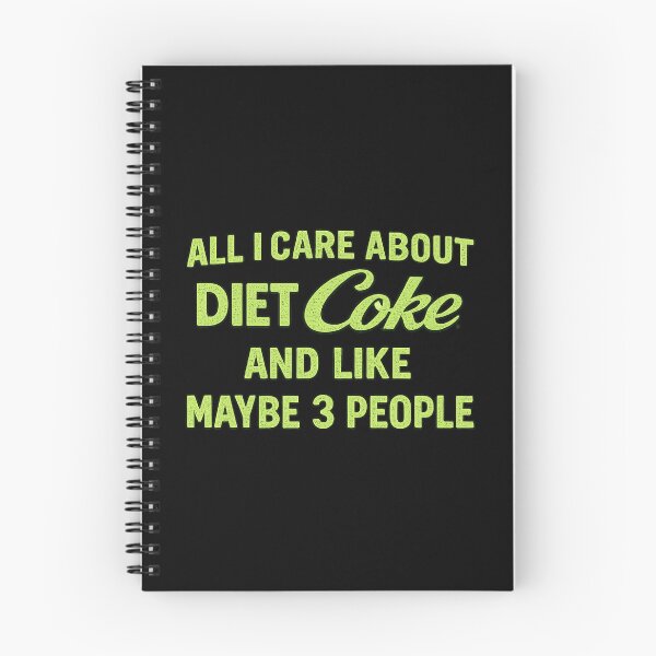 Item preview, all i care about diet coke and like maybe 3 people,Funny sayings designed and sold by CloudyPress.