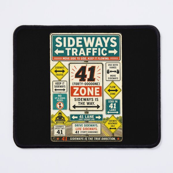 Item preview, 41 (forty-ooooone) SIDEWAYS SOCIETY COLLECTION - ROAD SIGN - SIDEWAYS TRAFFIC 41 ZONE designed and sold by WheelieGdArt.