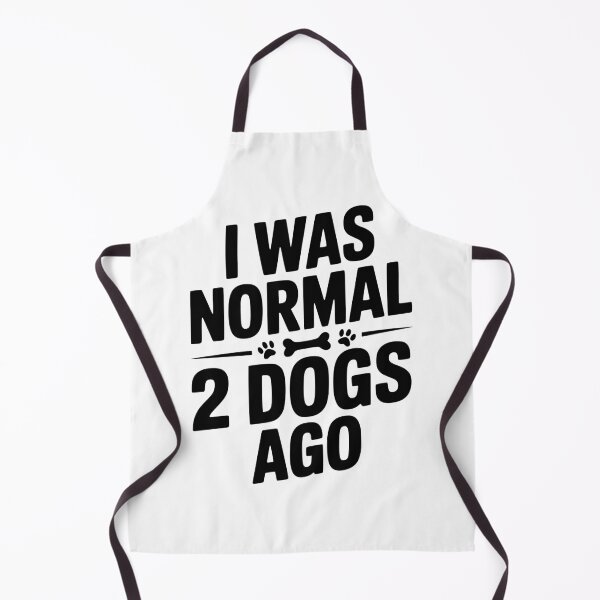 Item preview, I Was Normal 2 Dogs Ago designed and sold by Frank Ring.