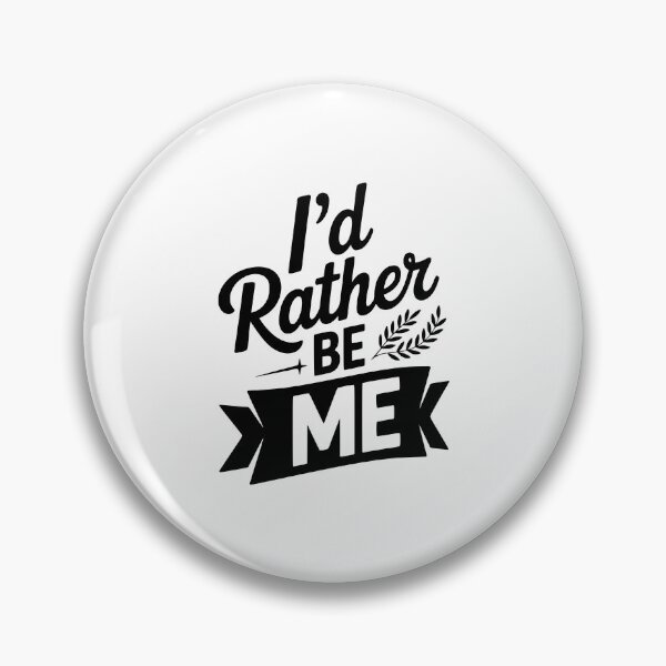 Item preview, I'd Rather Be Me designed and sold by Frank Ring.
