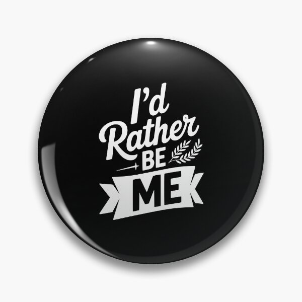 Item preview, I'd Rather Be Me designed and sold by Frank Ring.