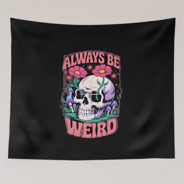 Item preview, Skull design with words saying Always be weird  designed and sold by Joshuasanga76a.