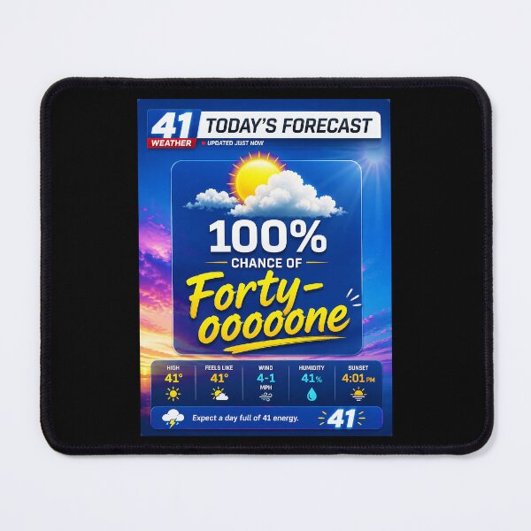 Item preview, 41 (forty-ooooone) SIDEWAYS COLLECTION - WEATHER Today's Forecast 100% chance of Forty-ooooone v2 designed and sold by WheelieGdArt.