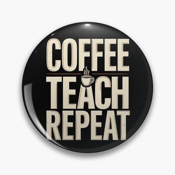 Item preview, Funny Teacher Quote – Coffee Teach Repeat designed and sold by No Excuses Supply.