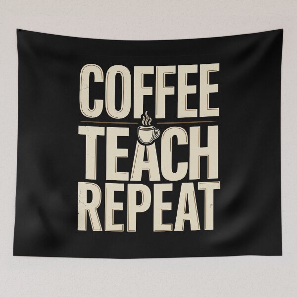Item preview, Funny Teacher Quote – Coffee Teach Repeat designed and sold by No Excuses Supply.