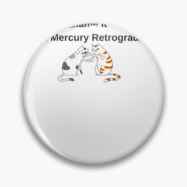 Item preview, Mercury Retrograde Blame It On My Fighting Cats Astrology Humor Design designed and sold by Milkydreamrose.