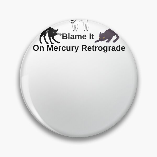Item preview, Mercury Retrograde Blame It On My Fighting Cats Astrology Humor Design designed and sold by Milkydreamrose.