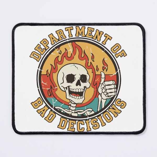 Item preview, Department of Bad Decisions designed and sold by CallmeMordcai.