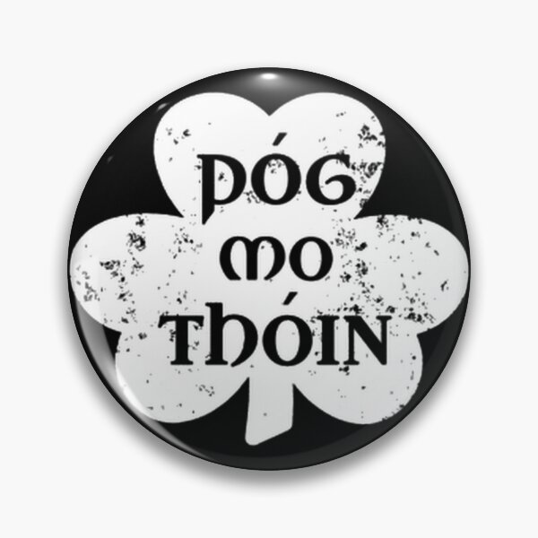 Item preview, Pog Mo Thoin Irish Saying Funny Gaelic St Patricks Day Shamrock designed and sold by washingtonjjart.