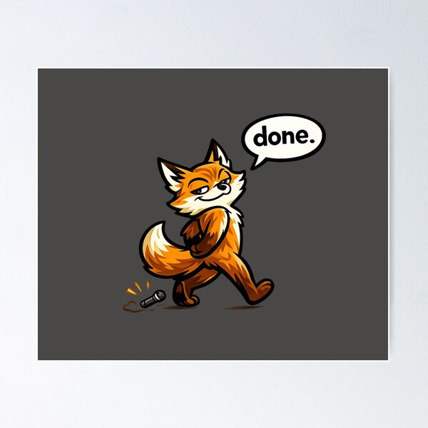 Item preview, Funny Mic Drop Fox Saying "Done." Cool Cartoon Meme Sticker Design designed and sold by Moonveil_Studio.