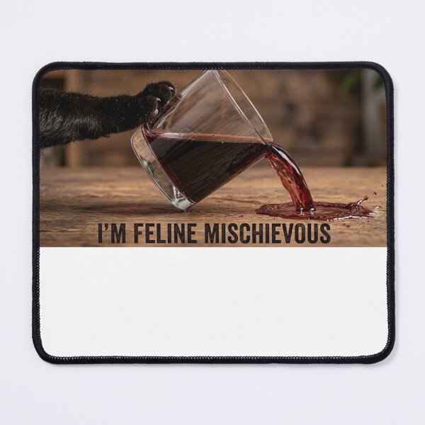 Item preview, I'm feline michievous designed and sold by Goode-sense2025.