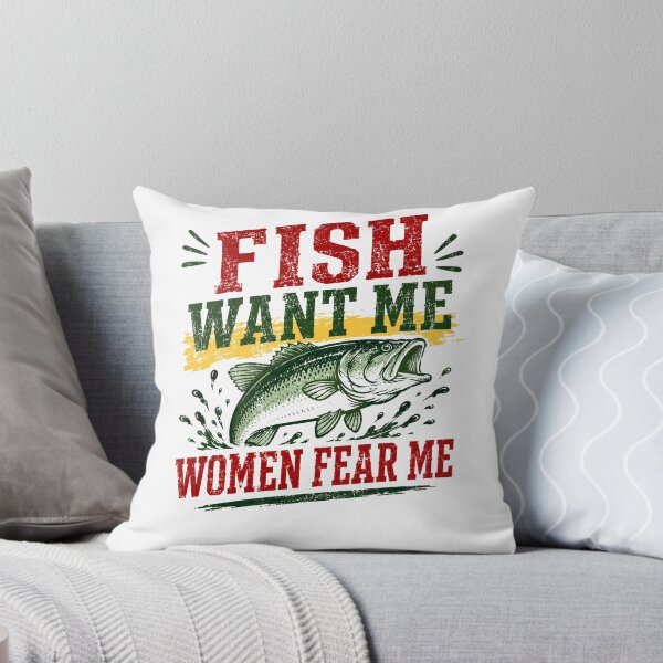 Item preview, Fish Want Me Women Fear Me Funny Fishing Angler Humor designed and sold by RetroMini2026.
