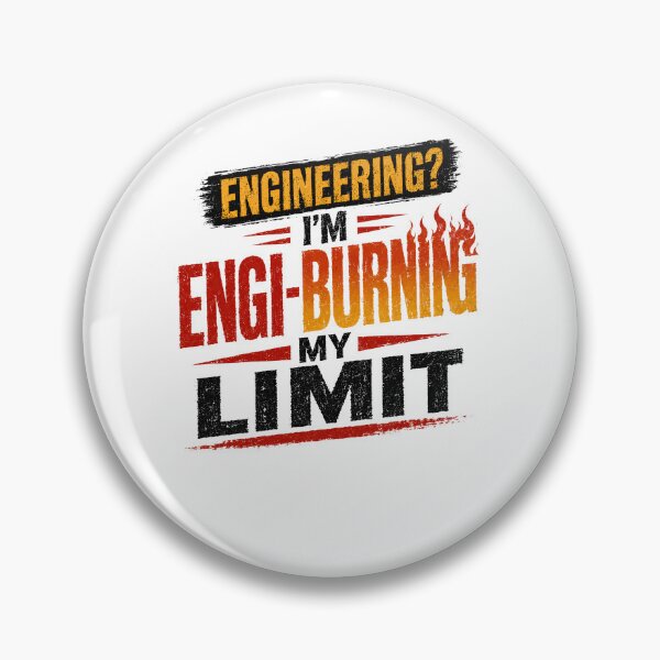 Item preview, Engineering? I'm Engi-Burning My Limit Engineer Student Professional designed and sold by RetroMini2026.