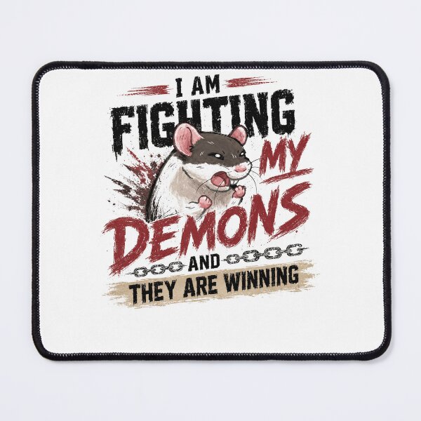 Item preview, I Am Fighting My Demons And They Are Winning Rat Rodent Lover Dark Humor Quote designed and sold by RetroMini2026.
