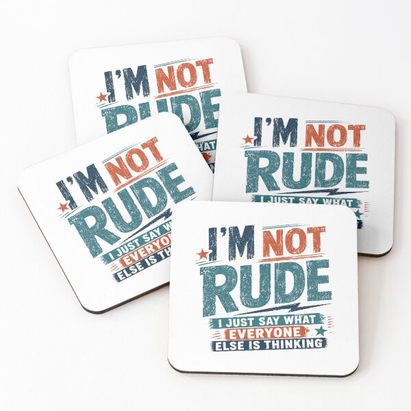 Item preview, I'm Not Rude I Just Say What Everyone Else Is Thinking Sarcasm Blunt Personality Humor designed and sold by RetroMini2026.