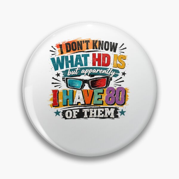 Item preview, I Don't Know What HD Is But Apparently I Have 80 Of Them Funny 80th Birthday Senior Humor designed and sold by RetroMini2026.