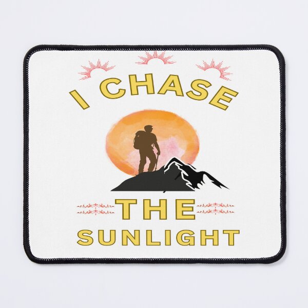 Item preview, I Chase The Sunlight designed and sold by FiberatWorkTechs.