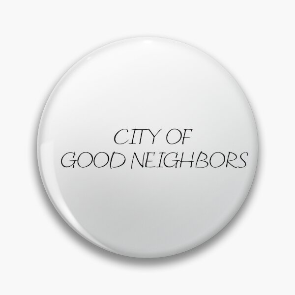 Item preview, CITY OF GOOD NEIGHBOURS designed and sold by binmaster3000.