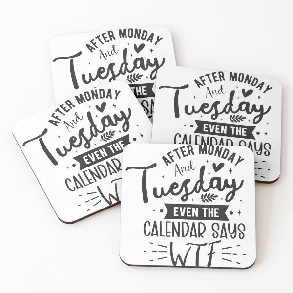 Item preview, After Monday And Tuesday Even The Calendar Says WTF designed and sold by MTDesignLab.
