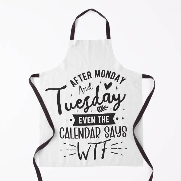 Item preview, After Monday And Tuesday Even The Calendar Says WTF designed and sold by MTDesignLab.