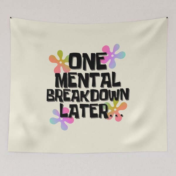 Item preview, One Mental Breakdown... designed and sold by SoulArtLove.