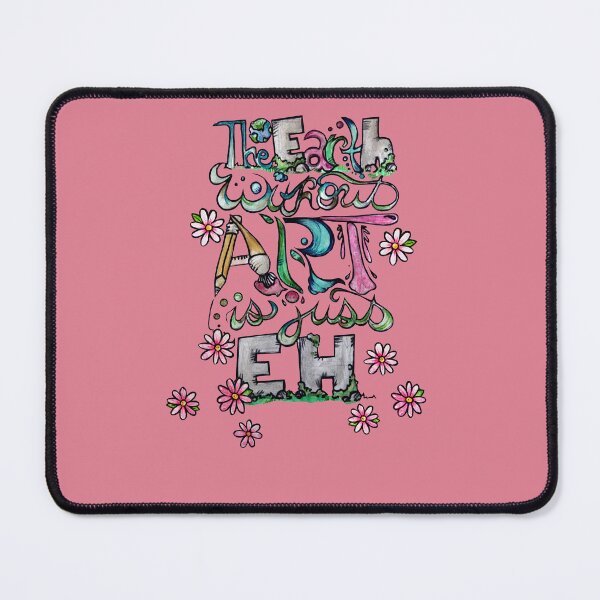 Item preview, The Earth Without Art is Just Eh designed and sold by lacychenault.