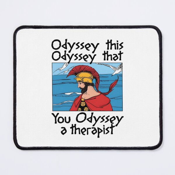 Item preview, Odyssey This Odyssey That You Odyssey A Therapist Greek Mythology designed and sold by nojany.