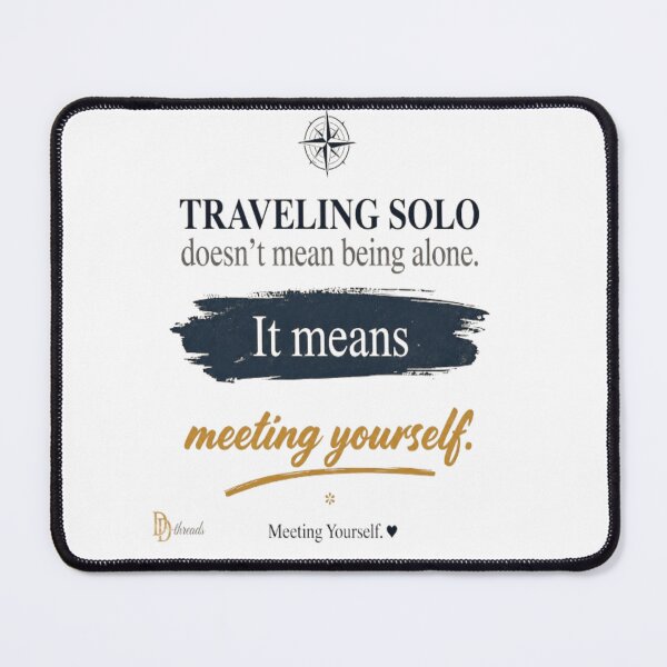Item preview, Travelling Solo Isn't About Being Alone Minimal designed and sold by DesignerThreads.
